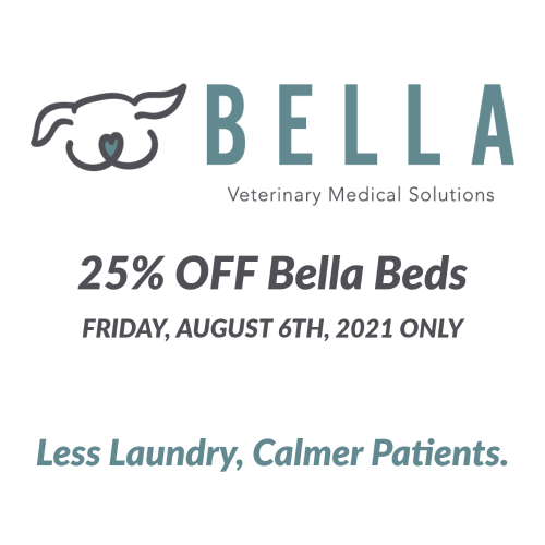 Bella Veterinary Medical Solutions, 25% OFF Bella Beds, Friday August 6th,2021 ONLY, Less Laundry, Calmer Patients